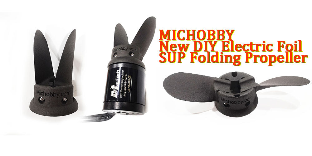 MICHOBBY New DIY Electric FOil SUP Folding Propeller