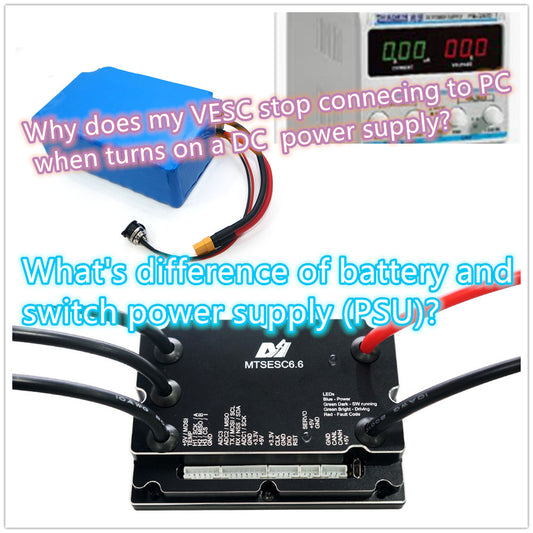 VESC, What's difference of battery and switch power supply (PSU)?