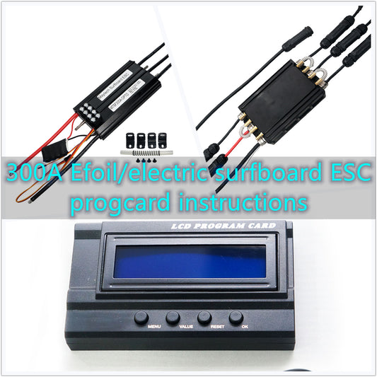 300A Efoil/electric surfboard ESC progcard instructions